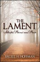 The Lament: Selected Poems and Prose 1648030122 Book Cover