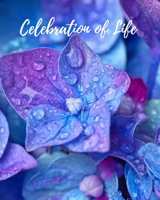 Celebration Of Life: Funeral Guest Book, Memorial Guest Book, Registration Book, Condolence Book, Celebration Of Life Remembrance Book, Contemporary Matte Finish, Hard cover 1690198567 Book Cover