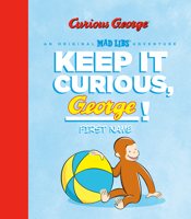Keep It Curious, George 0593096460 Book Cover