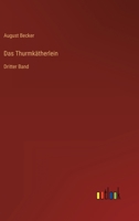 Das Thurmkätherlein: Dritter Band 336821974X Book Cover