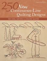 250 New Continuous-Line Quilting Designs: For Hand, Machine & Longarm Quilters 1607055058 Book Cover