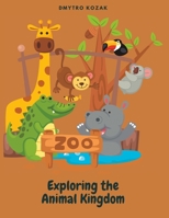 Exploring the Animal Kingdom B0C87PWR24 Book Cover