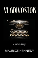 Vladivostok: a miscellany 1999926234 Book Cover