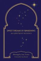 Sweet Dreams of Awakening: 365 Good Night Blessings 1504342747 Book Cover