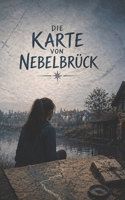 Die Karte von Nebelbrück (German Edition) B0H1CFY48P Book Cover