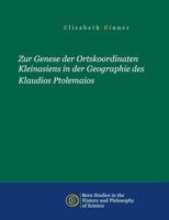 Zur Genese Der Ortskoordinaten Kleinasiens in Der Geographie Des Klaudios Ptolemaios 3952390429 Book Cover