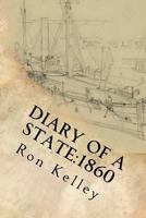 Diary of a State: 1860: Prelude to the Civil War in Arkansas 1500431907 Book Cover
