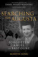 Searching for Augusta: The Forgotten Angel of Bastogne 149302907X Book Cover
