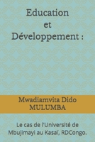 Education et Développement :: Le cas de l'Université de Mbujimayi au Kasaï, RDCongo. (French Edition) B0GZKD7Z5M Book Cover