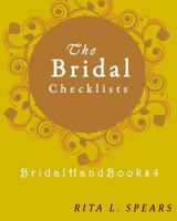 The Bridal checklists: The Portable guide Step-by-Step to organizing the bridal budget 1977626416 Book Cover