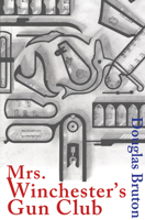 Mrs. Winchester's Gun Club 1910895245 Book Cover
