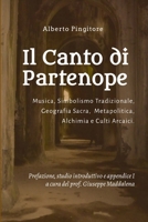 Canto Di Partenope : Musica, Simbolismo Tradizionale, Geografia Sacra, Metapolitica, Alchimia e Culti Arcaici 1446687368 Book Cover
