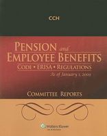Pension and Employee Benefits: Code, Erisa, Regulations as of January 1, 2009: Committee Reports 0808020404 Book Cover