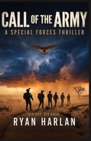 Call of the Army: A Special Forces Thriller B0HJ56FQZN Book Cover