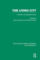 The Living City: Towards a Sustainable Future 0367186357 Book Cover