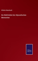 Die Wehrfreiheit Der Altpreussischen Mennoniten 3743321084 Book Cover