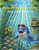 Bodo, der Bodensee - Delfin: Bodo´s Unterwasserwelt (German Edition) 3695731761 Book Cover