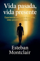 Vida pasada, vida presente (Spanish Edition) B0F7KBBS93 Book Cover