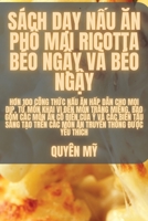 Sách dạy nấu ăn phô mai Ricotta béo ngậy và béo ngậy 1835318924 Book Cover