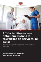 Effets juridiques des défaillances dans la fourniture de services de santé 6206992640 Book Cover