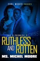 Ruthless and Rotten: Say U Promise II (The Say U Promise Series, Book 2) (Say U Promise Series, 2) 1622869346 Book Cover