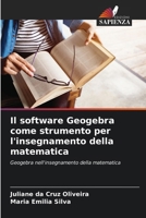 Il software Geogebra come strumento per l'insegnamento della matematica (Italian Edition) 6207688244 Book Cover