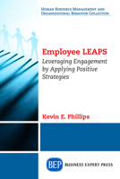 Employee Leaps: Leveraging Engagement by Applying Positive Strategies 1631575643 Book Cover