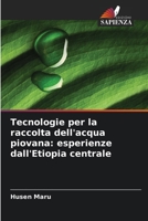 Tecnologie per la raccolta dell'acqua piovana: esperienze dall'Etiopia centrale (Italian Edition) 6209827187 Book Cover