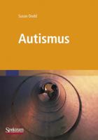 Autismus: Was Betreuer und Eltern wissen müssen (SAV Psychologie) 3827428394 Book Cover