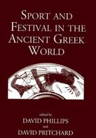 Sport and Festival in the Ancient Greek World 0954384512 Book Cover