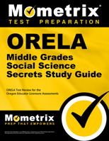 ORELA Middle Grades Social Science Secrets: ORELA Test Review for the Oregon Educator Licensure Assessments 1614036578 Book Cover