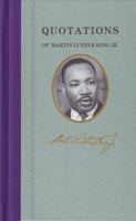 Quotations of Martin Luther King, Jr. 1557099472 Book Cover