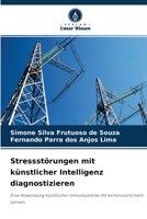 Stressstörungen mit künstlicher Intelligenz diagnostizieren: Eine Anwendung künstlicher Immunsysteme mit kontinuierlichem Lernen 6204169297 Book Cover