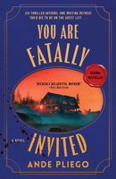 You Are Fatally Invited: A Novel 0593871596 Book Cover