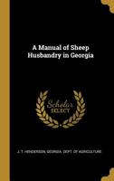 A Manual of Sheep Husbandry in Georgia 0530973979 Book Cover
