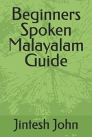 Beginners Spoken Malayalam Guide: from Jintesh John B0FPFMDRYT Book Cover