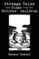 Strange Tales and Poems from the Witches' Cauldron 0999147560 Book Cover