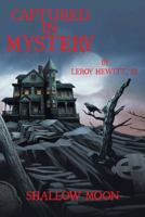 Captured in Mystery: Shallow Moon 1475978146 Book Cover