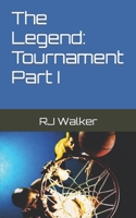 The Legend: Tournament Part I B0BJ88HLWY Book Cover