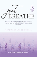 Just Breathe: A Breath of Life Devotional B0CV8HG5DX Book Cover