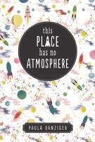 This Place Has No Atmosphere 0440987261 Book Cover