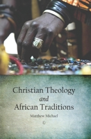 Christian Theology and African Traditions 1610978129 Book Cover