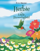 Herbie the Little Hummingbird B0DPY44VWX Book Cover