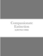 Compassionate Extinction 1304670295 Book Cover