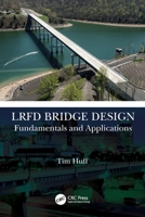 LRFD Bridge Design: Fundamentals and Applications 1032208376 Book Cover