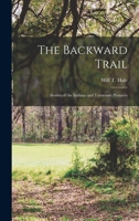 The backward trail; stories of the Indians and Tennessee pioneers 1596411805 Book Cover