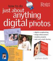 How to Do Just About Anything With Your Digital Photos 0762104937 Book Cover
