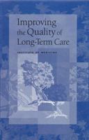 Improving the Quality of Long-Term Care 0309064988 Book Cover