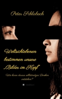 Weltsichtebenen bestimmen unsere „Bilder im Kopf" (German Edition) 3749734674 Book Cover