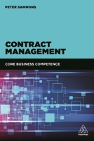 Contract Management: A Toolkit for Key Business Competence in Client-Supplier Negotiations 0749480645 Book Cover